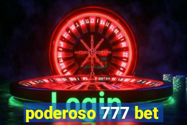 poderoso 777 bet