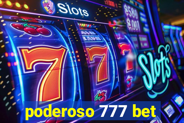 poderoso 777 bet