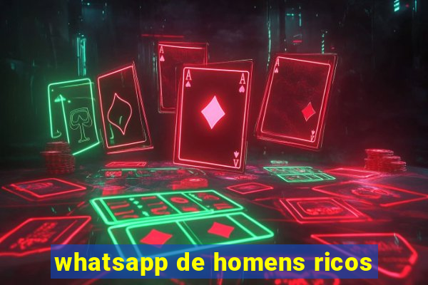 whatsapp de homens ricos