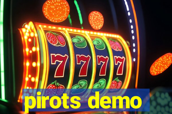 pirots demo