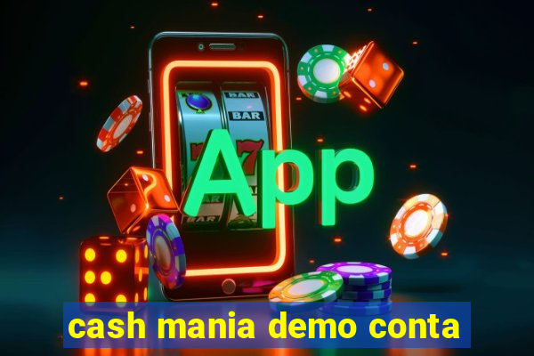 cash mania demo conta