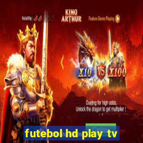 futebol hd play tv