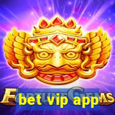 bet vip app