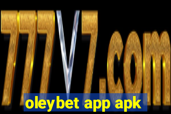 oleybet app apk