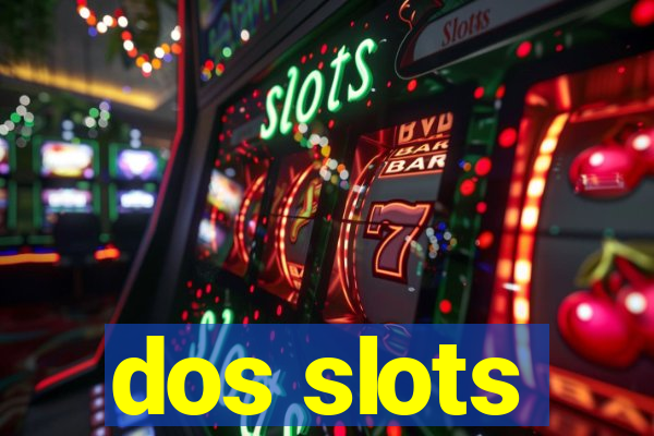 dos slots