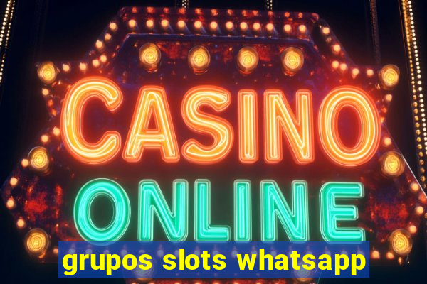 grupos slots whatsapp