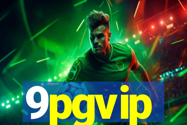 9pgvip