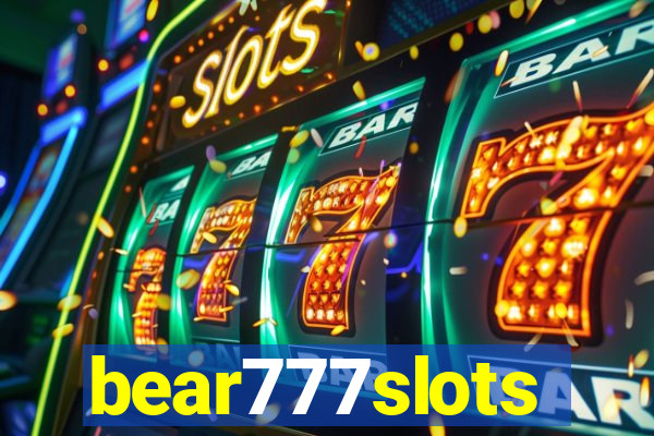 bear777slots