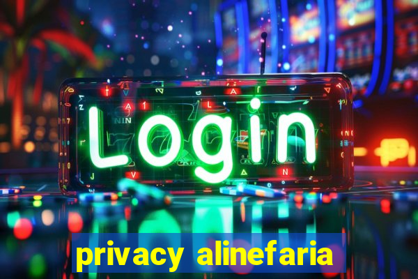 privacy alinefaria