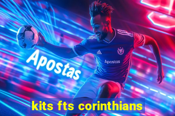 kits fts corinthians