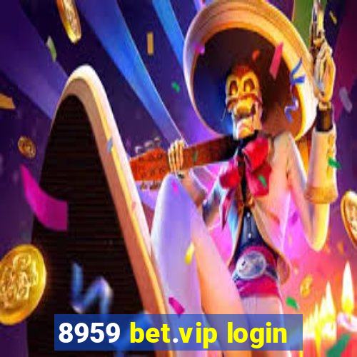 8959 bet.vip login