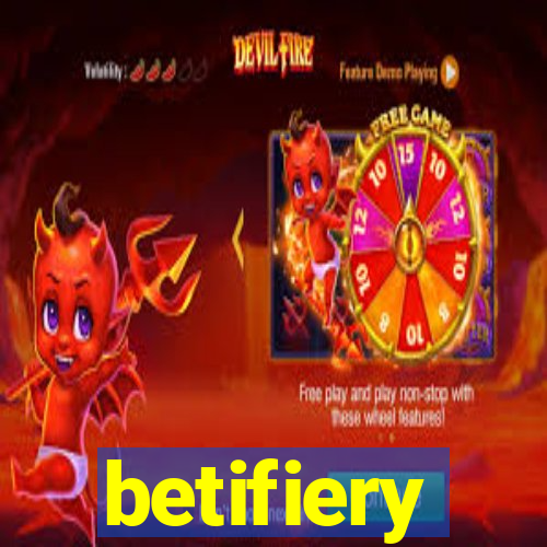 betifiery