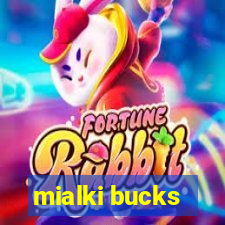 mialki bucks