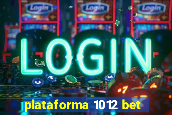 plataforma 1012 bet