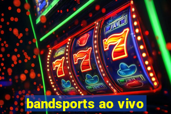 bandsports ao vivo