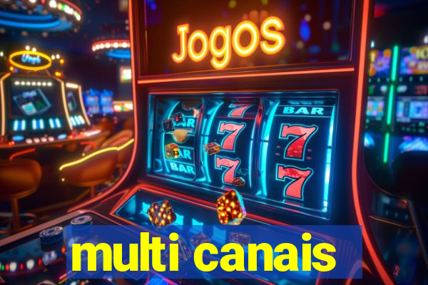 multi canais