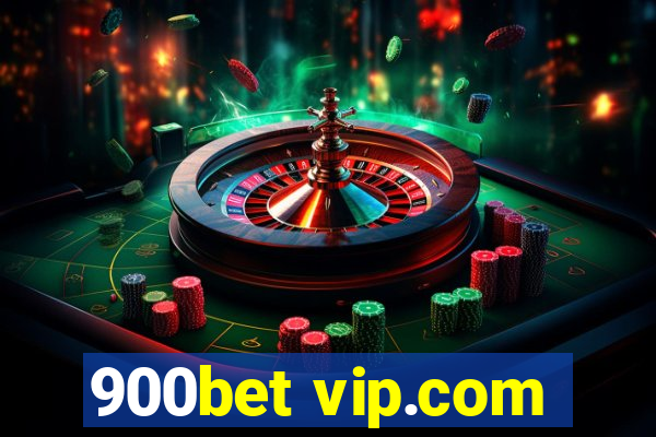 900bet vip.com