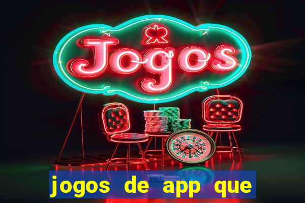 jogos de app que ganha dinheiro