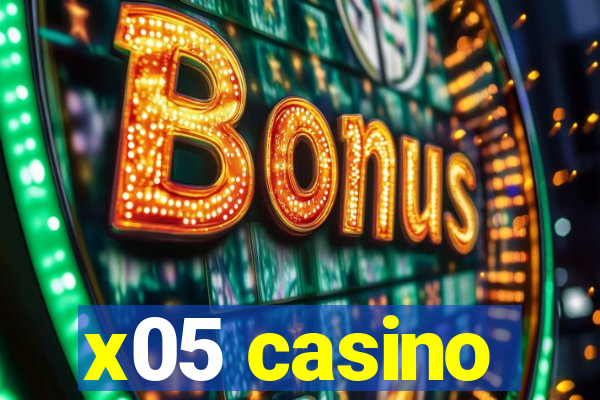 x05 casino