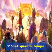 166bet quanto tempo demora para cair na conta