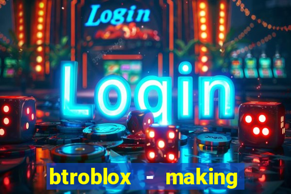 btroblox - making roblox better