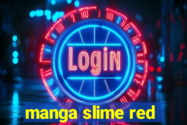 manga slime red