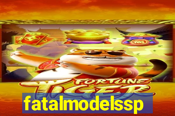 fatalmodelssp