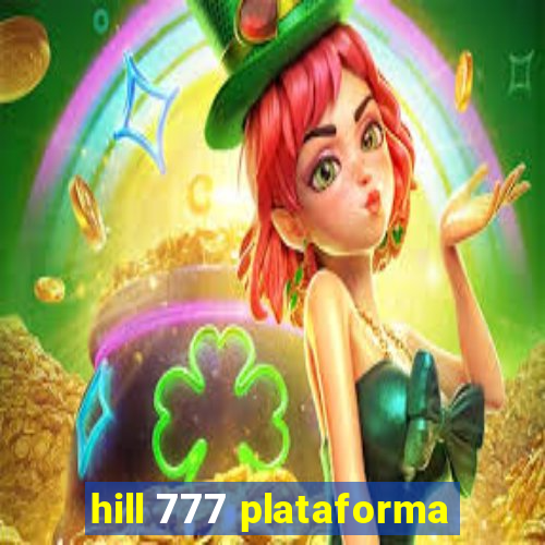 hill 777 plataforma