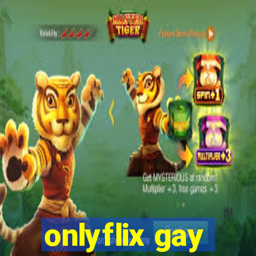 onlyflix gay