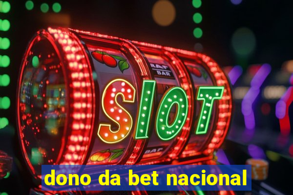 dono da bet nacional