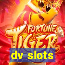 dv slots