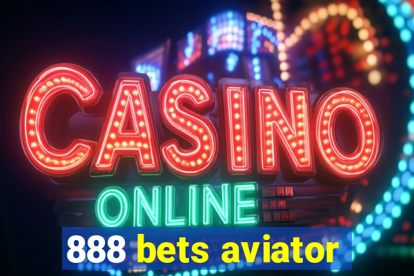 888 bets aviator