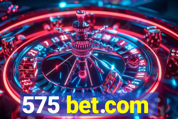 575 bet.com