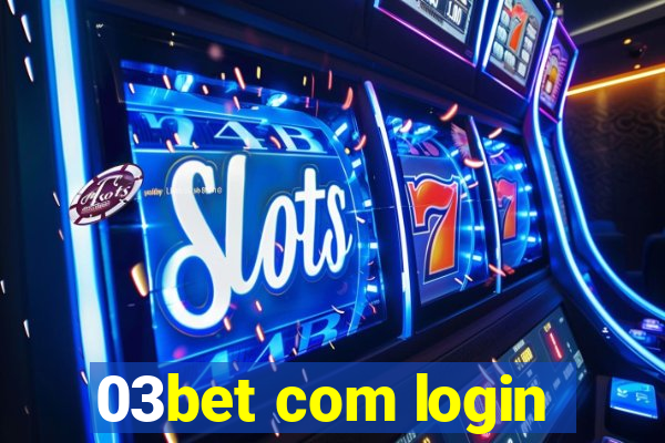 03bet com login