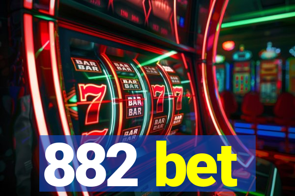 882 bet