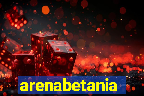 arenabetania