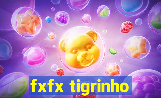 fxfx tigrinho