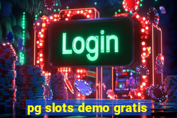 pg slots demo gratis