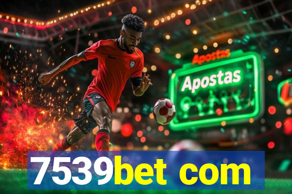 7539bet com