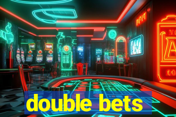 double bets