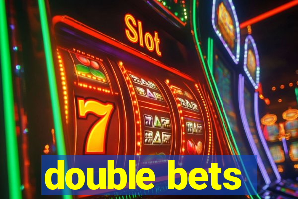 double bets