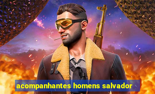 acompanhantes homens salvador