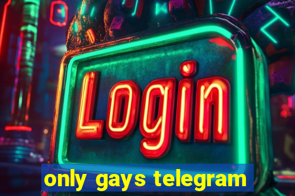 only gays telegram