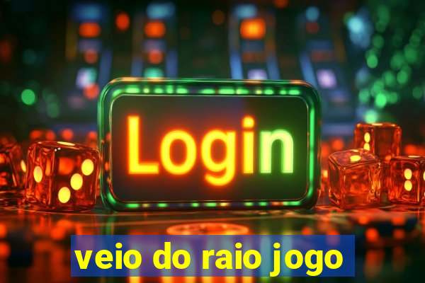 veio do raio jogo