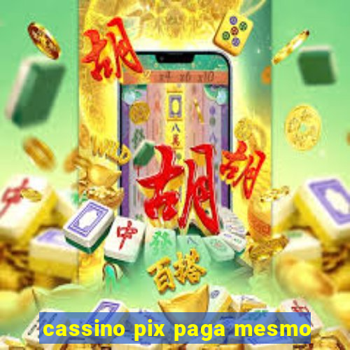 cassino pix paga mesmo