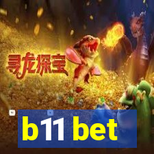 b11 bet