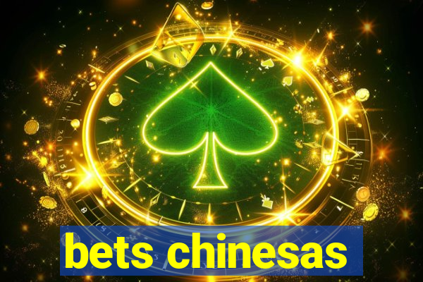 bets chinesas