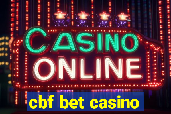 cbf bet casino