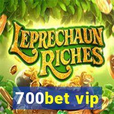 700bet vip