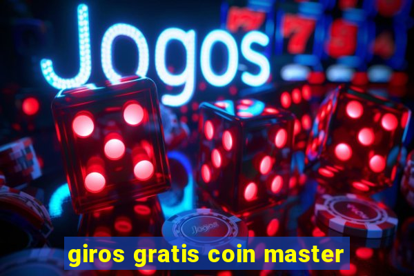 giros gratis coin master